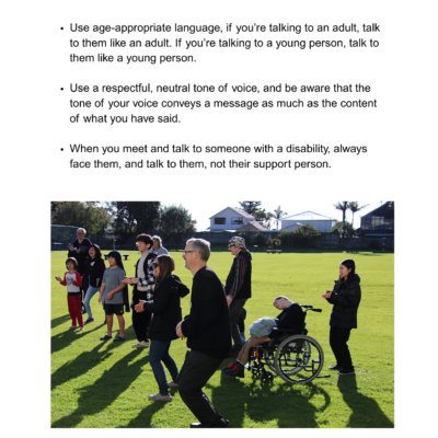 This guide has thriteen bullet point tips for people who have not had much experience with people with disabilities.